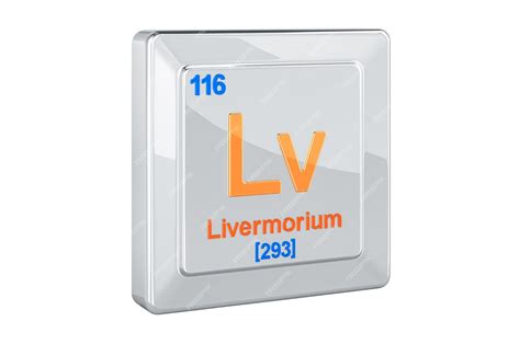 Livermorium (Lv) .